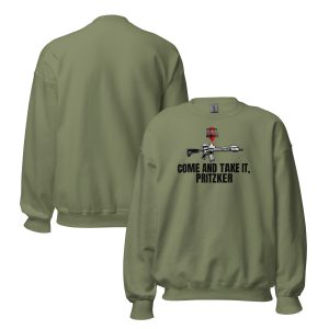 Come and Take IT Prizker - Unisex Sweatshirt