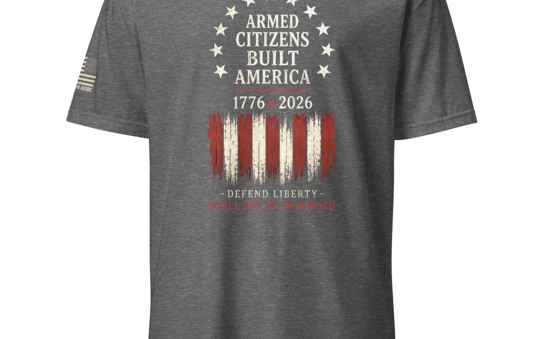 Supersoft – Short Sleeve – Unisex – “Armed Citizens Built America”